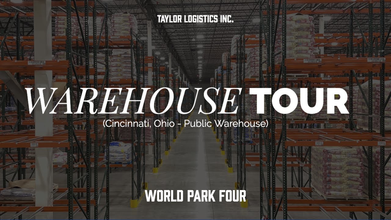 Taylor Logistics Inc - Cincinnati Public Warehouse Tour - WORLD PARK 4